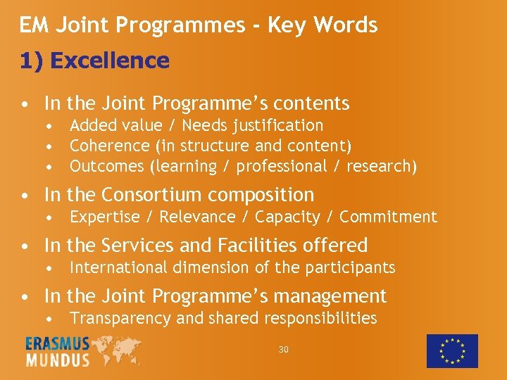 EM Joint Programmes - Key Words 1) Excellence • In the Joint Programme’s contents
