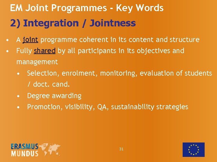 EM Joint Programmes - Key Words 2) Integration / Jointness • A joint programme