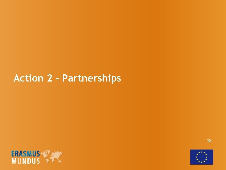 Action 2 - Partnerships 38 