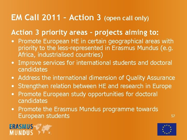 EM Call 2011 – Action 3 (open call only) Action 3 priority areas -