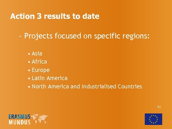 Action 3 results to date – Projects focused on specific regions: • Asia •