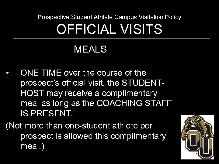 Prospective Student Athlete Campus Visitation Policy OFFICIAL VISITS MEALS • ONE TIME over the