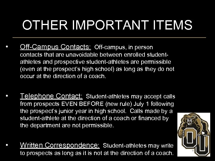 OTHER IMPORTANT ITEMS • Off-Campus Contacts: Off-campus, in person contacts that are unavoidable between