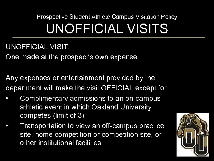 Prospective Student Athlete Campus Visitation Policy UNOFFICIAL VISITS UNOFFICIAL VISIT: One made at the