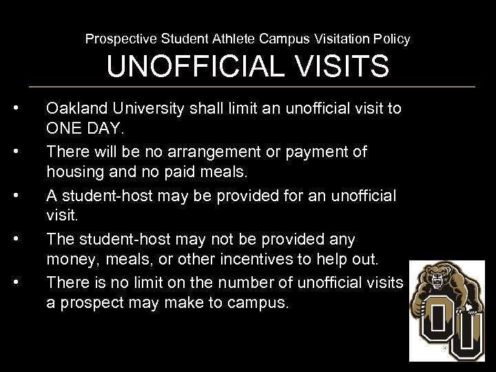 Prospective Student Athlete Campus Visitation Policy UNOFFICIAL VISITS • • • Oakland University shall