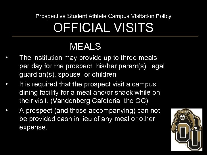 Prospective Student Athlete Campus Visitation Policy OFFICIAL VISITS MEALS • • • The institution