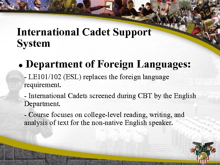 International Cadet Support System l Department of Foreign Languages: - LE 101/102 (ESL) replaces