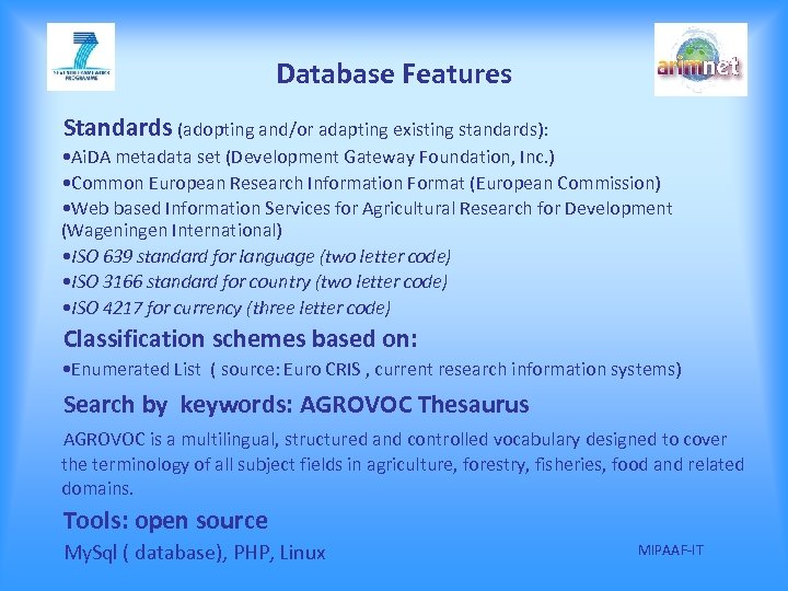 Database Features Standards (adopting and/or adapting existing standards): • Ai. DA metadata set (Development