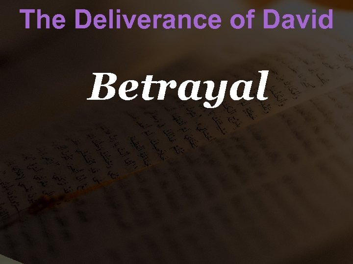 The Deliverance of David Betrayal 