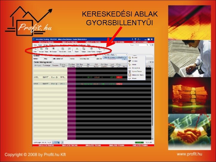 KERESKEDÉSI ABLAK GYORSBILLENTYŰI 