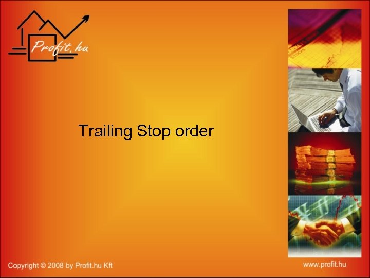 Trailing Stop order 
