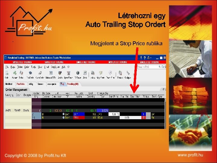 Létrehozni egy Auto Trailing Stop Ordert. Megjelent a Stop Price rublika 