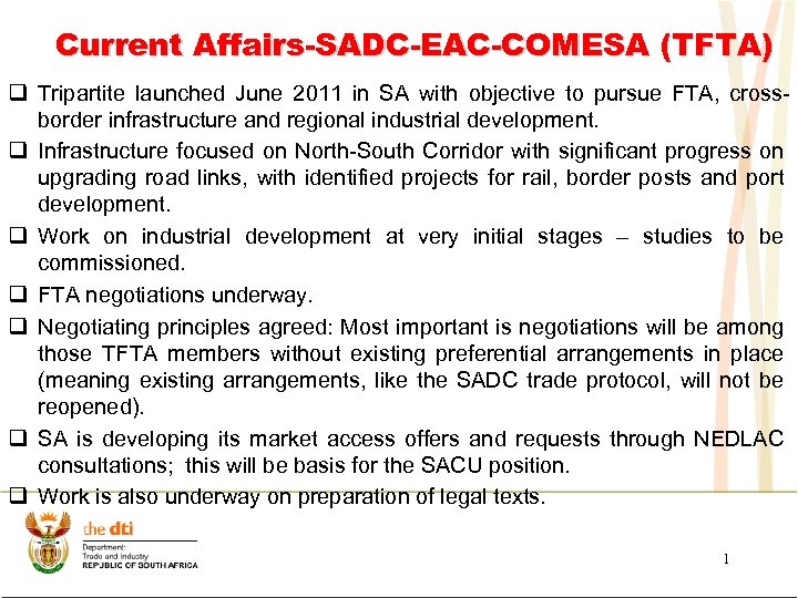 Current Affairs-SADC-EAC-COMESA (TFTA) q Tripartite launched June 2011 in SA with objective to pursue