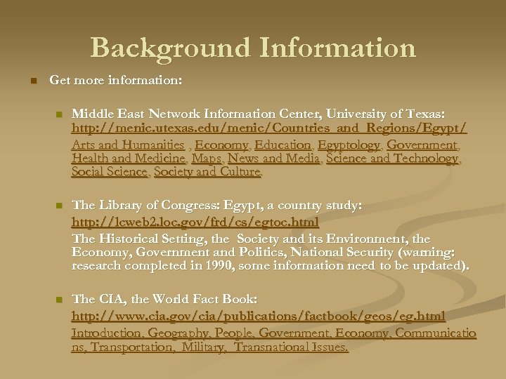 Background Information n Get more information: n Middle East Network Information Center, University of