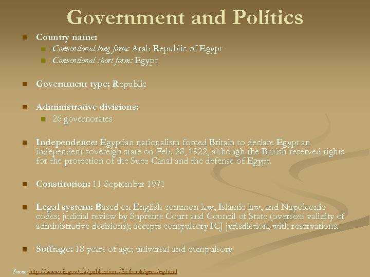 Government and Politics n Country name: n Conventional long form: Arab Republic of Egypt