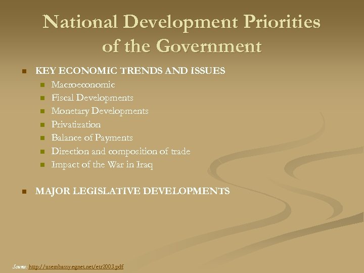 National Development Priorities of the Government n KEY ECONOMIC TRENDS AND ISSUES n Macroeconomic