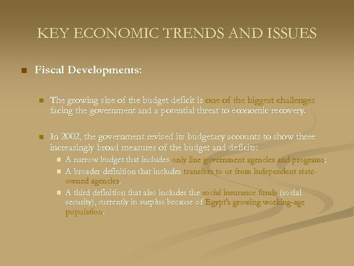 KEY ECONOMIC TRENDS AND ISSUES n Fiscal Developments: n The growing size of the