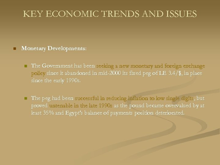 KEY ECONOMIC TRENDS AND ISSUES n Monetary Developments: n The Government has been seeking