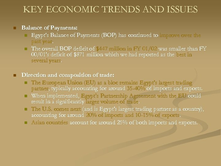 KEY ECONOMIC TRENDS AND ISSUES n Balance of Payments: n Egypt's Balance of Payments