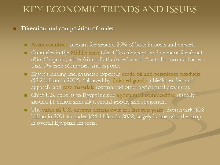 KEY ECONOMIC TRENDS AND ISSUES n Direction and composition of trade: n n n