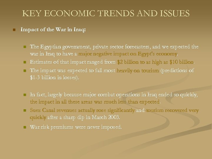 KEY ECONOMIC TRENDS AND ISSUES n Impact of the War in Iraq: n n