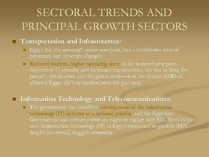 SECTORAL TRENDS AND PRINCIPAL GROWTH SECTORS n Transportation and Infrastructure: n n n Egypt