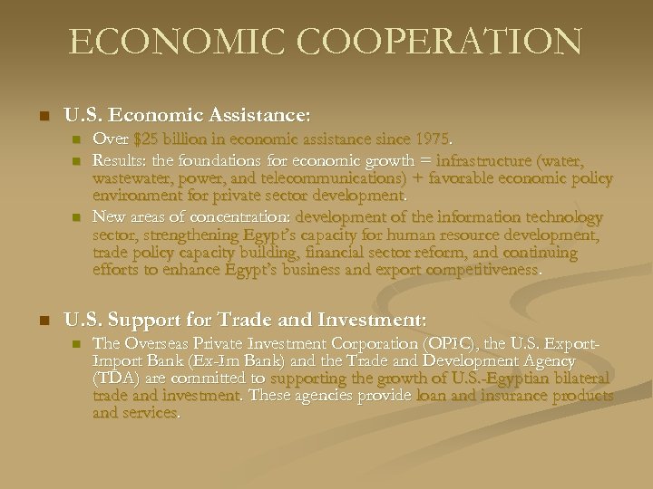 ECONOMIC COOPERATION n U. S. Economic Assistance: n n Over $25 billion in economic