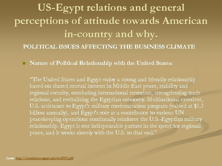 US-Egypt relations and general perceptions of attitude towards American in-country and why. POLITICAL ISSUES