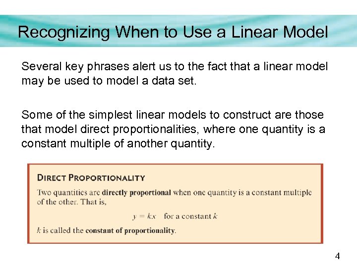 Recognizing When to Use a Linear Model Several key phrases alert us to the