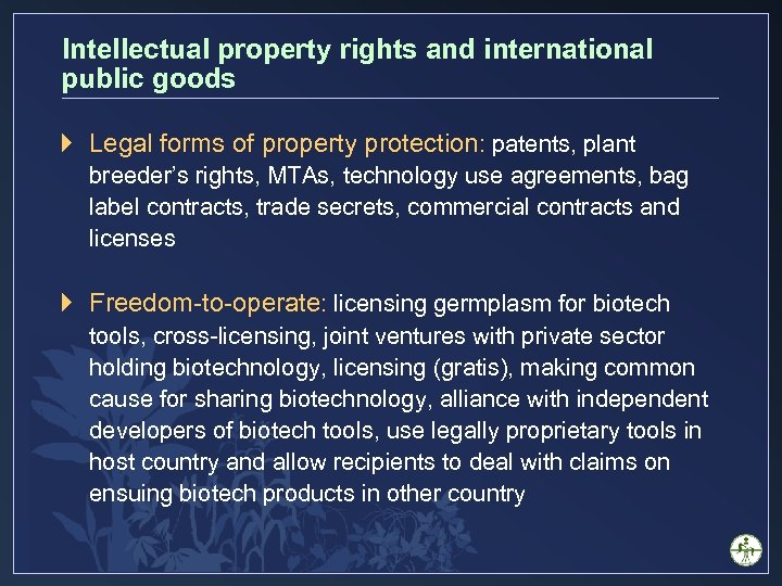 Intellectual property rights and international public goods } Legal forms of property protection: patents,