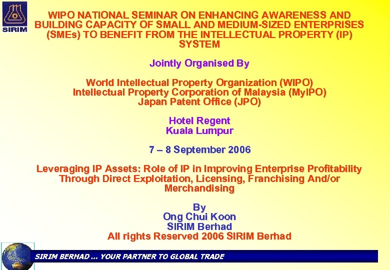 WIPO NATIONAL SEMINAR ON ENHANCING AWARENESS AND BUILDING CAPACITY OF SMALL AND MEDIUM-SIZED ENTERPRISES