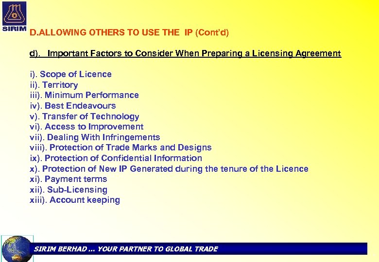 D. ALLOWING OTHERS TO USE THE IP (Cont’d) d). Important Factors to Consider When