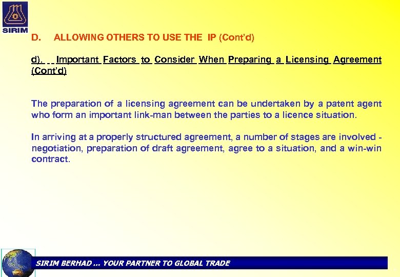 D. ALLOWING OTHERS TO USE THE IP (Cont’d) d). Important Factors to Consider When