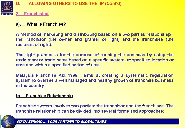 D. 2. a). ALLOWING OTHERS TO USE THE IP (Cont’d) Franchising What is Franchise?
