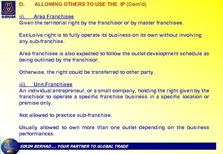 D. ALLOWING OTHERS TO USE THE IP (Cont’d) ii). Area Franchisee Given the territorial