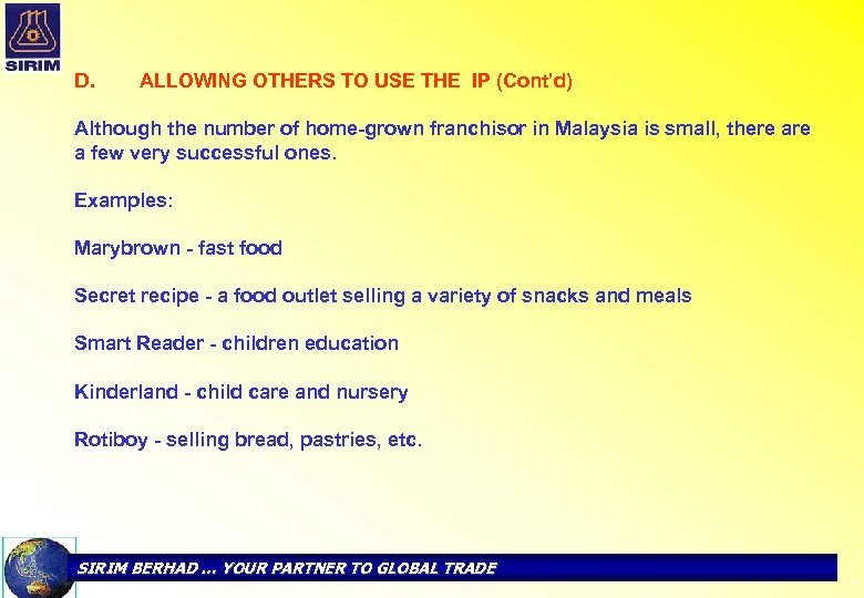 D. ALLOWING OTHERS TO USE THE IP (Cont’d) Although the number of home-grown franchisor