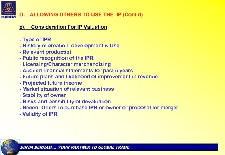 D. ALLOWING OTHERS TO USE THE IP (Cont’d) c). Consideration For IP Valuation -