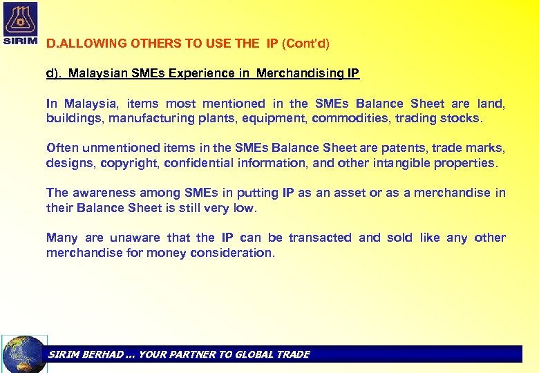 D. ALLOWING OTHERS TO USE THE IP (Cont’d) d). Malaysian SMEs Experience in Merchandising