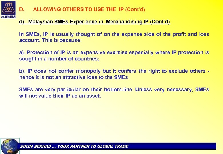 D. ALLOWING OTHERS TO USE THE IP (Cont’d) d). Malaysian SMEs Experience in Merchandising
