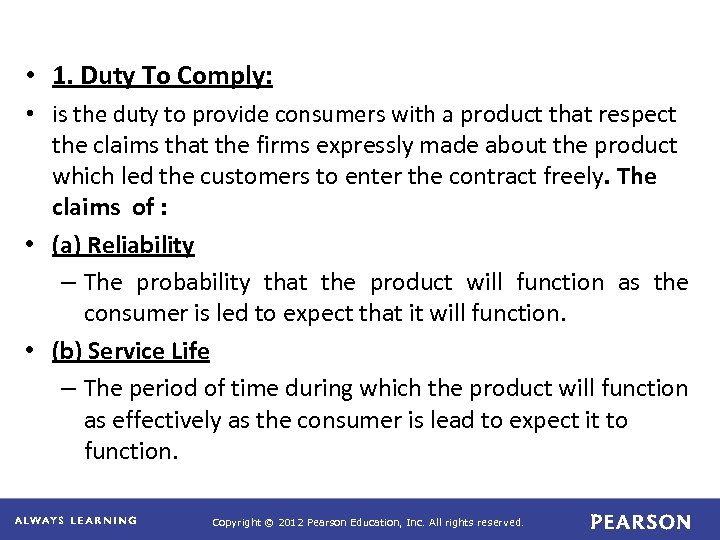  • 1. Duty To Comply: • is the duty to provide consumers with