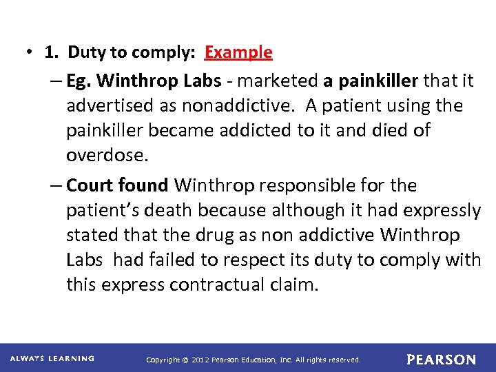  • 1. Duty to comply: Example – Eg. Winthrop Labs - marketed a