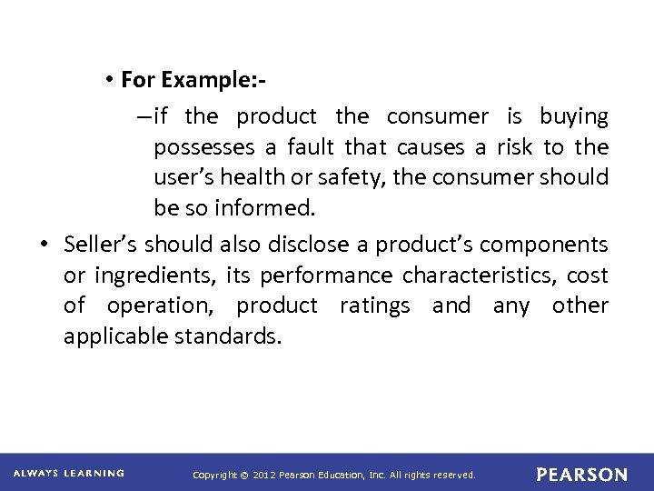  • For Example: – if the product the consumer is buying possesses a