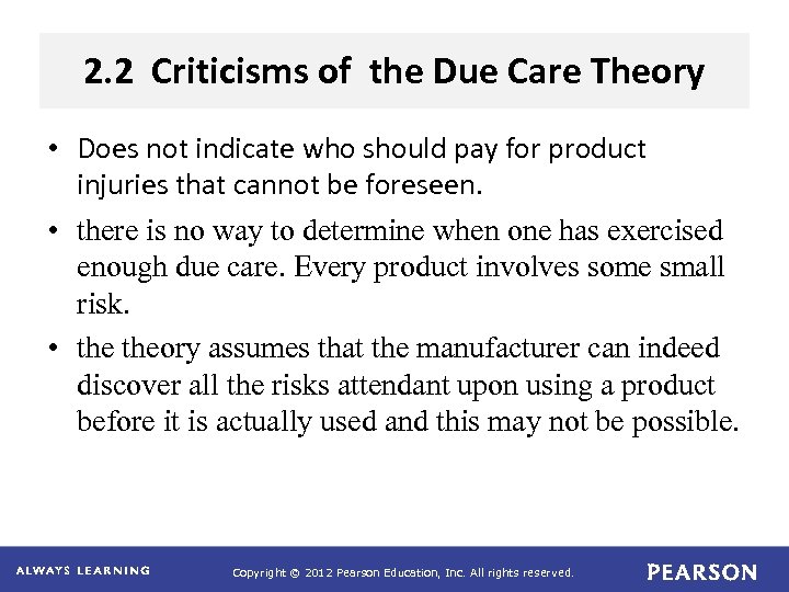 2. 2 Criticisms of the Due Care Theory • Does not indicate who should