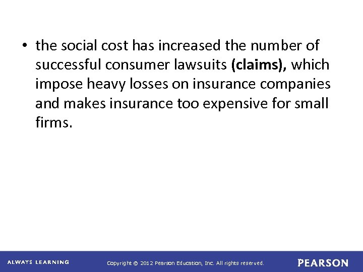  • the social cost has increased the number of successful consumer lawsuits (claims),