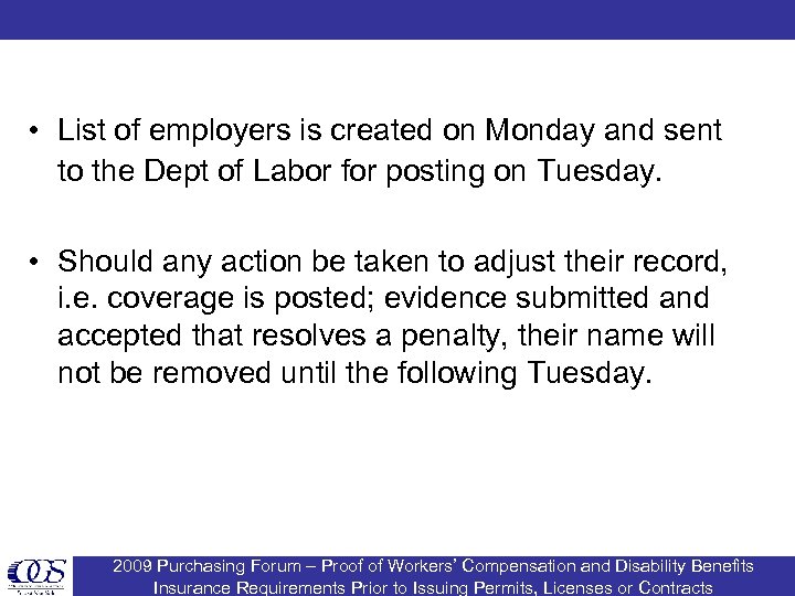  • List of employers is created on Monday and sent to the Dept
