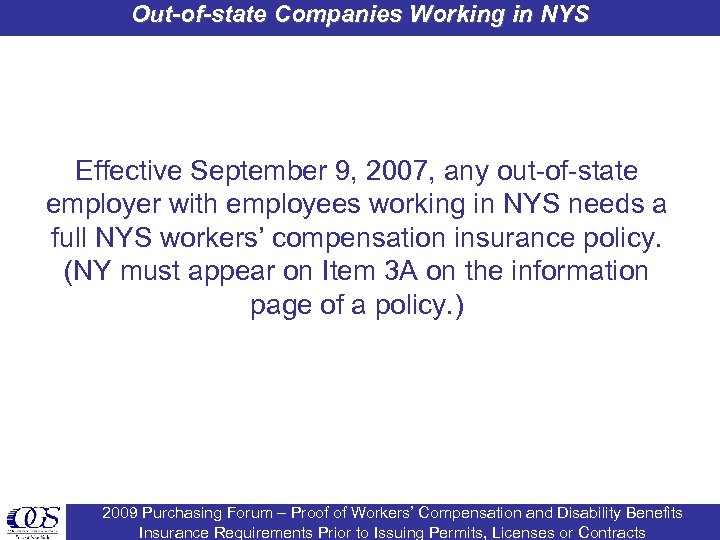 Out-of-state Companies Working in NYS Effective September 9, 2007, any out-of-state employer with employees