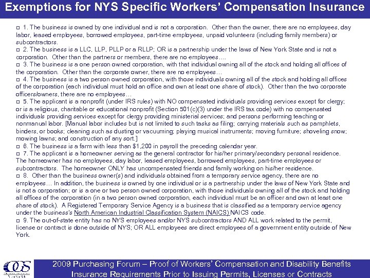 Exemptions for NYS Specific Workers’ Compensation Insurance □ 1. The business is owned by