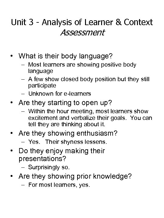 Unit 3 - Analysis of Learner & Context Assessment • What is their body