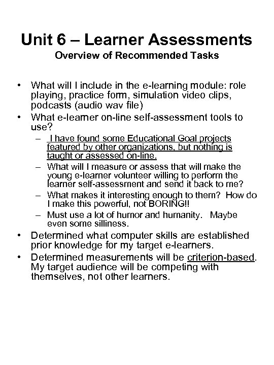 Unit 6 – Learner Assessments Overview of Recommended Tasks • What will I include