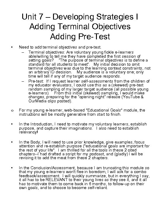 Unit 7 – Developing Strategies I Adding Terminal Objectives Adding Pre-Test • Need to